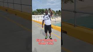 Cigar Smoking in Grand Turks cigarsmokersworldwide cigarsmokersworldwideswag [upl. by Prosser]