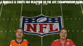 A Bengals amp Chiefs Fan Reaction to the AFC Championship Game [upl. by Banwell996]