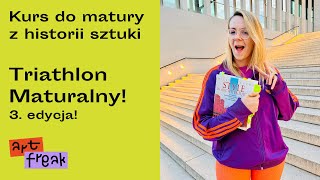 Triathlon Maturalny 30 kurs do matury z historii sztuki z 2 nauczycielkami w tym egzaminatorką🌟 [upl. by Ellenyl682]