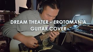 Dream Theater  Erotomania  Full Cover Guitar [upl. by Tletski]