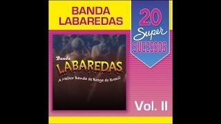 Banda Labaredas  20 Super Sucessos Vol 2 Completo  Oficial [upl. by Ferdy]