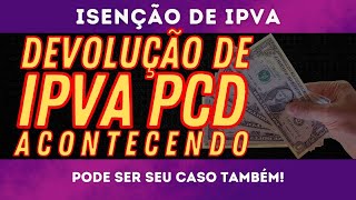 DEVOLUÇÃO DE IPVA PCD ACONTECENDO [upl. by Ocsinarf]