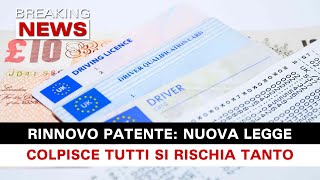 Rinnovo Patente Nuova Legge Colpisce Tutti Si Rischia Tantissimo [upl. by Atiram]