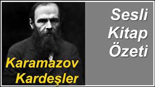 Karamazov Kardeşler  Dostoyevski  Sesli Kitap Özeti [upl. by Nussbaum]