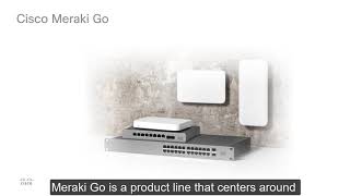 Cisco Meraki Go  Solution Overview [upl. by Silda775]