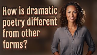 How is dramatic poetry different from other forms [upl. by Atinuahs]