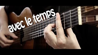 AVEC LE TEMPS  impro spanish guitar fingerstyle [upl. by Risser]