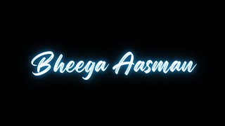 Bheega Aasman  Whats App StatusReelsShorts 2021 [upl. by Angelina]