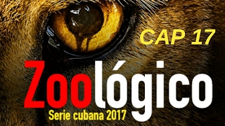 SERIE CUBANA ZOOLOGICO CAP 17 [upl. by Buseck]