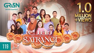 Mohabbat Satrangi Episode 119  Eng CC  Javeria Saud  Syeda Tuba Anwar  Alyy Khan  Green TV [upl. by Nareik670]