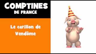 COMPTINES DU COCHON  Le carillon de Vendôme [upl. by Nogaem704]