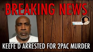 BREAKING NEWS Keefe D Arrest For 2Pac Murder [upl. by Iadrahs]