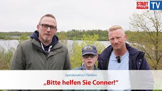 Spendenaktion Tandem quotBitte helfen Sie Connerquot [upl. by Llyrpa]