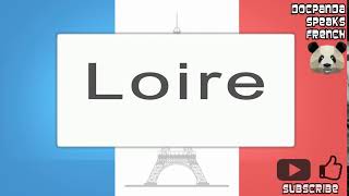 Loire  How To Pronounce  French Native Speaker [upl. by Notlil]