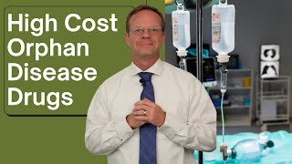 High Cost Orphan Disease Drugs Explained [upl. by Nishi]