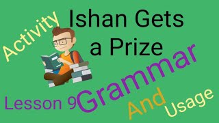 Ishan Gets a Prize Lesson 9Grammar And Usage ActivityEnglishClass 4 english [upl. by Nelav94]