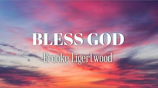 Brooke Ligertwood  Bless God Lyric video [upl. by Drabeck]