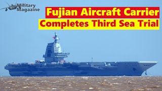 Fujian Aircraft Carrier completes third sea trial [upl. by Sualokin800]