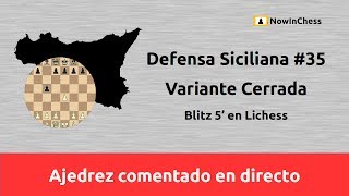 B24 Defensa Siciliana 35 Variante Cerrada [upl. by Einhoj]