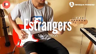 Estrangers  No Vacation Guitar Cover [upl. by Avin]