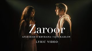 Zaroor  Aparshakti Khurana X Savi Kahlon  Official Lyric Video  Instagram Viral Song [upl. by Neelra]