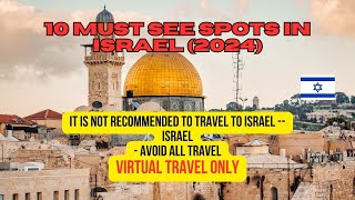 10 MUST SEE SPOTS IN ISRAEL 2024 [upl. by Tnecnev]