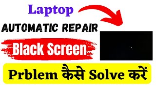 laptop automatic repair black screen  black screen with cursor windows 10  black screen windows 10 [upl. by Eirolam]