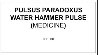 Pulsus Paradoxus water Hammer pulse  medicine lifehue [upl. by Lletnuahs]