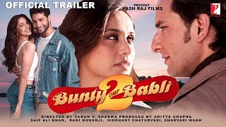 Bunty Aur Babli 2  Official Concept Trailer  Saif Ali Khan Rani Mukerji Siddhant C Blockbuster [upl. by Nerret]