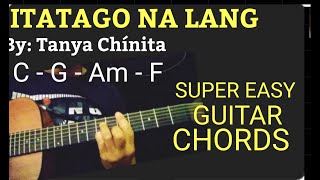 ITATAGO NA LANG GUITAR CHORDDS AND TUTORIAL  TANYA CHINITA ITATAGONLANG [upl. by Matland]