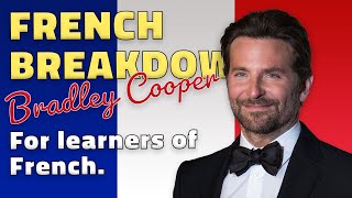 A Breakdown of Bradley Cooper Speaking French  Celebrities Speaking French Reaction [upl. by Carter]