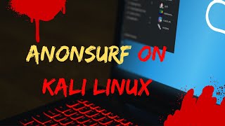 Installing AnonSurf on Kali Linux Ultimate Guide to Anonymous Browsing [upl. by Pomfret704]