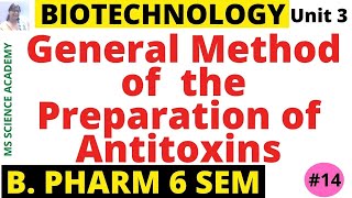 General Method of Preparation of AntitoxinsBiotechnologyUnit 3 B Pharmacy 6 SemL14 [upl. by Iniffit]