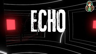 Echo Full Game [upl. by Mail]