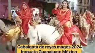 Cabalgata de reyes magos 2024 Irapuato Guanajuato México [upl. by Mobley]