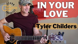 In Your Love  Tyler Childers  Guitar Lesson [upl. by Ashleigh]