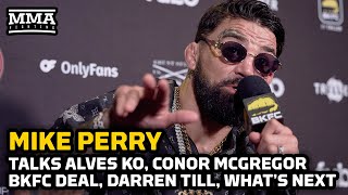 Mike Perry Reacts To Conor McGregor BKFC Deal Thiago Alves KO Calls Out Darren Till [upl. by Yvehc]