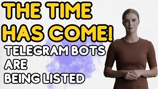 The Time Has Come   Telegram Bots Are Being Listed [upl. by Blanc]