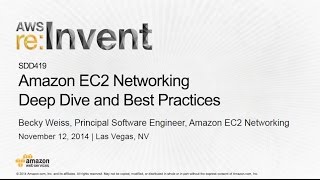 AWS reInvent 2014  SDD419 Amazon EC2 Networking Deep Dive and Best Practices [upl. by Cykana312]