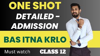 Admission ONE SHOT  All Basics Covered  Class 12 [upl. by Homer]