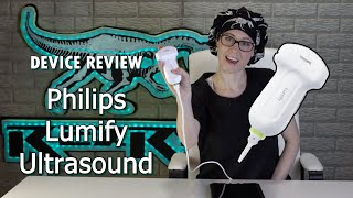 Device Review Philips Lumify Ultrasound [upl. by Miche160]