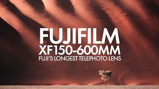 Fujifilm XF150600mm  Fujis Longest Lens [upl. by Catt]