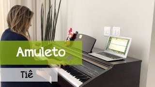 Amuleto  Tiê  Piano [upl. by Averell]