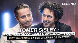 TOMER SISLEY SON FILM AVEC DI CAPRIO LA SÉPARATION DE 17 ANS AVEC SA FEMME SES GALÈRES DE CASTING [upl. by Rosetta479]