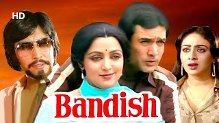 Bandish  Full Movie  Rajesh Khanna  Hema Malini  Bandish Goswami  Superhit Hindi Movie [upl. by Imaon]