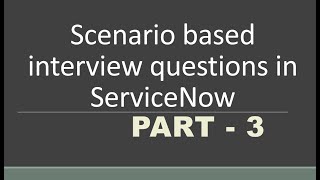 3 Scenario based Interview questions in servicenow  GlideAggregate API  Part 3 [upl. by Anitnas249]