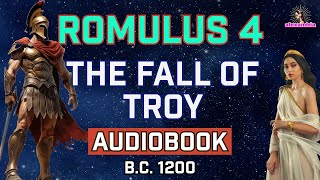 Romulus Audiobook Chapter 4  The War of Troy Warriors in the Horse  Makers of History Series [upl. by Areip169]