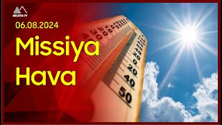 🔴 6 avqusta olan hava proqnozu [upl. by Laetitia277]