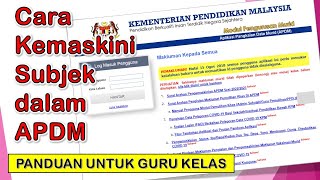 Cara Kemaskini Maklumat Subjek dalam APDM Panduan untuk Guru Kelas [upl. by Eislrahc]