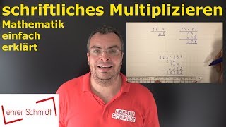 schriftlich Multiplizieren  Mathematik  einfach erklärt  Lehrerschmidt [upl. by Encratia897]